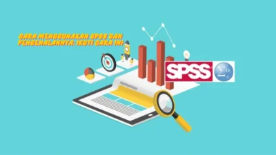 Cara Menggunakan SPSS dan Pengenalannya: Ikuti Cara Ini