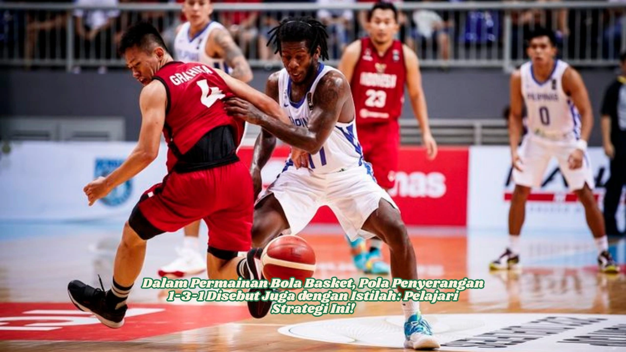 Dalam-Permainan-Bola-Basket-Pola-Penyerangan-1-3-1-Disebut-Juga-dengan-Istilah